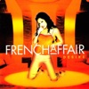 French Affair - I want your  love