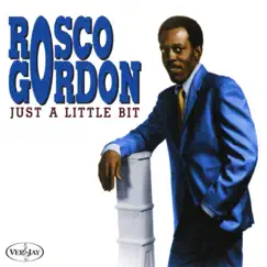Just a Little Bit by Rosco Gordon album reviews, ratings, credits