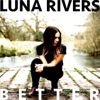Better - EP - Luna Rivers
