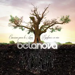 Canciones para la Luna - Sinfonico en Vivo - Belanova