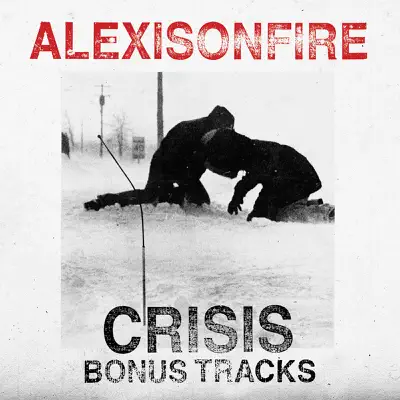 Crisis (Bonus Tracks) - Single - Alexisonfire