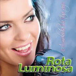 A Melodia da Tua Voz - Rota Luminosa A Melodia da Tua Voz - Rota Luminosa