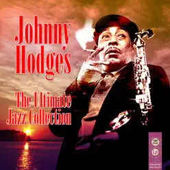 The Ultimate Jazz Collection - Johnny Hodges The Ultimate Jazz Collection - Johnny Hodges
