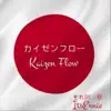 Kaizen Flow - Single album lyrics, reviews, download