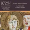 Stream & download Johann Sebastian Bach Motets for Double Chorus