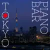 Tokyo Piano Bar album lyrics, reviews, download