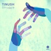 Tinush - Struggle