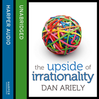 Dan Ariely - The Upside of Irrationality artwork