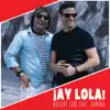 Ay Lola (feat. Karamba) - Single album lyrics, reviews, download