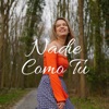 Nadie Como Tú - Single