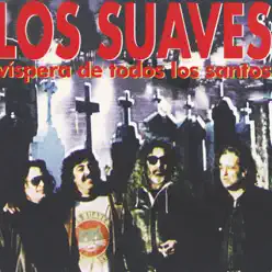 Vispera de Todos los Santos - Los Suaves