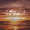 Campanha da Fraternidade, Vol. 1 (Memória Histórica: 1970 a 1983)