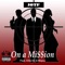 On a Mi$$ion (feat. Killa KC & Majey) - CR 908 lyrics