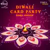 Diwali Card Party (Remix) - Single [feat. Roach Killa & Ninja] - Single album lyrics, reviews, download