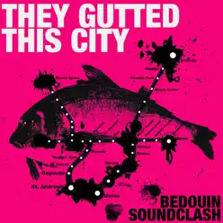 They Gutted This City - Single - Bedouin Soundclash They Gutted This City - Single - Bedouin Soundclash