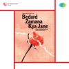 Bedard Zamana Kya Jane (Original Motion Picture Soundtrack)