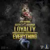 Death B4 Dishoner Loyalty over Everything album lyrics, reviews, download