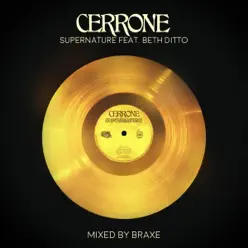 Supernature (feat. Beth Ditto) [Alan Braxe Remix] - Single - Cerrone