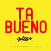 Stream & download Ta Bueno - Single