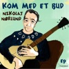Kom Med Et Bud - EP, 2011