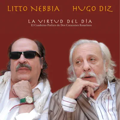 La Virtud del Día (El Cuaderno Poético de Dos Corazones Rosarinos) - Litto Nebbia