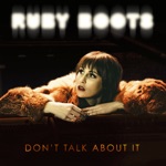 Ruby Boots - Don't Give a Damn