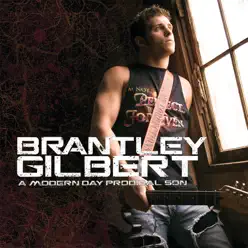 A Modern Day Prodigal Son - Brantley Gilbert