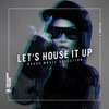 Let's House It Up, Vol. 3, 2018