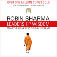 Robin Sharma - Leadership Wisdom from the Monk Who Sold His Ferrari: The 8 Rituals of Visionary Leaders artwork