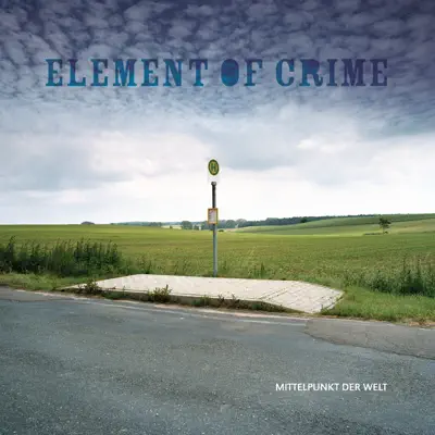 Mittelpunkt der Welt - Element Of Crime