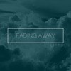 Fading Away - Single