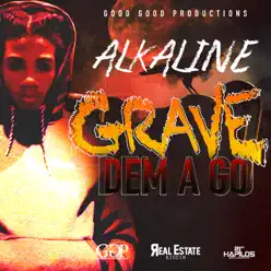 Grave Dem a Go - Single - Alkaline