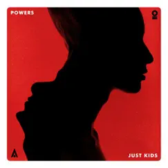 Just Kids - Single by POWERS album reviews, ratings, credits