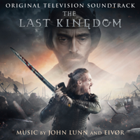 John Lunn & Eivør - The Last Kingdom (Original Television Soundtrack) artwork