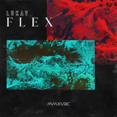Flex - Single by Lukav album reviews, ratings, credits