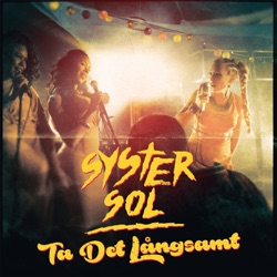Syster Sol - Ta det långsamt