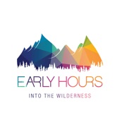 Early Hours - Into the Wilderness