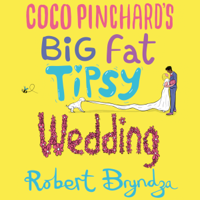 Robert Bryndza - Coco Pinchard's Big Fat Tipsy Wedding (Unabridged) artwork