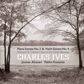Ives: Piano Sonata No. 2 & Violin Sonata No. 4 artwork