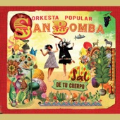 Orkesta Popular San Bomba - El Consejo