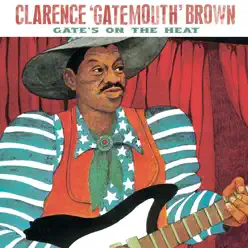 Gate's On the Heat - Clarence 'Gatemouth' Brown Gate's On the Heat - Clarence 'Gatemouth' Brown