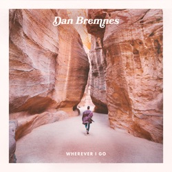 Dan Bremnes - Wherever I Go