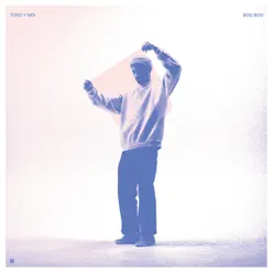 Boo Boo - Toro y Moi