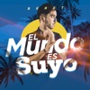 El Mundo Es Suyo (Banda Sonora Original de la Película El Mundo Es Suyo) - Single, 2018