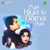 Pyar Kiya to Darna Kya (Original Motion Picture Soundtrack) album lyrics, reviews, download