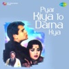 Pyar Kiya to Darna Kya (Original Motion Picture Soundtrack)