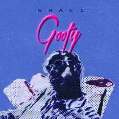 Goofy - Single by Graci album reviews, ratings, credits