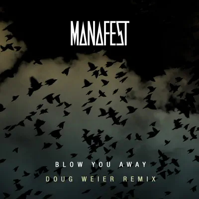 Blow You Away (Doug Weier Remix) - Single - Manafest