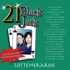 21 Black Jack (Nueva Edición Remasterizada) - Los Temerarios