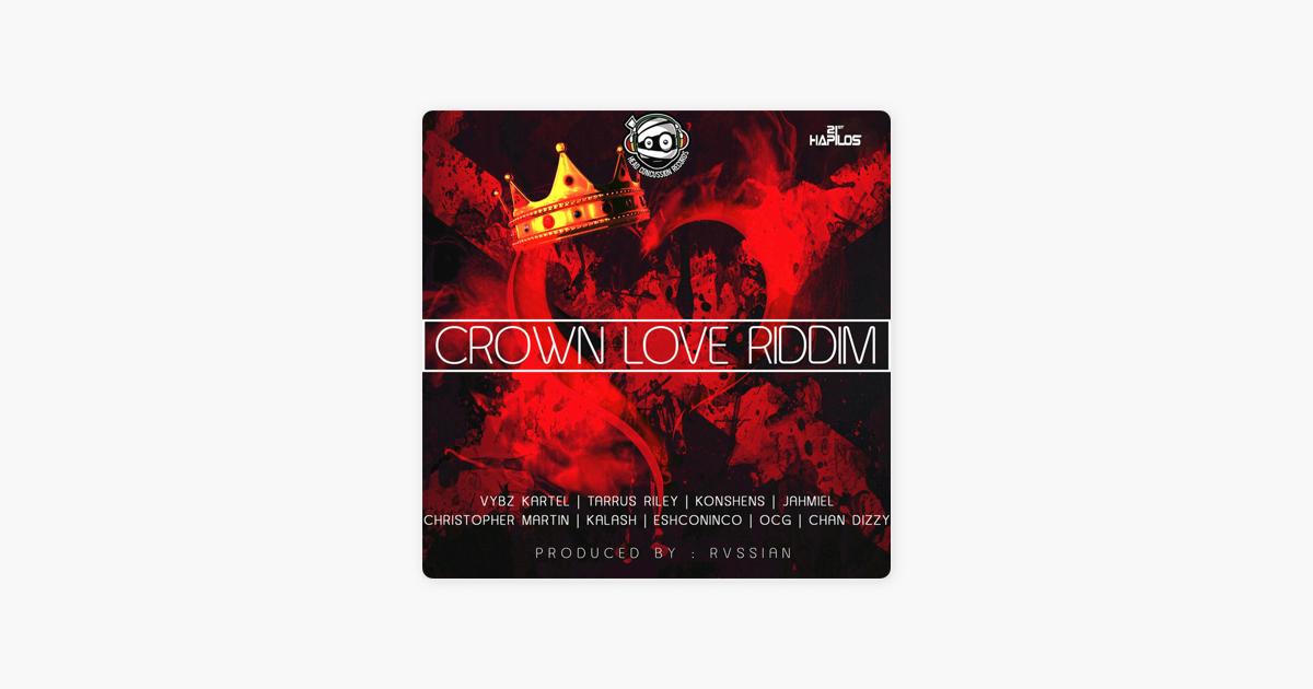 Crown Love Riddim Download Sites. : Crown Love Riddim Rvssian Shazam - rubytuesdayswithmorrie